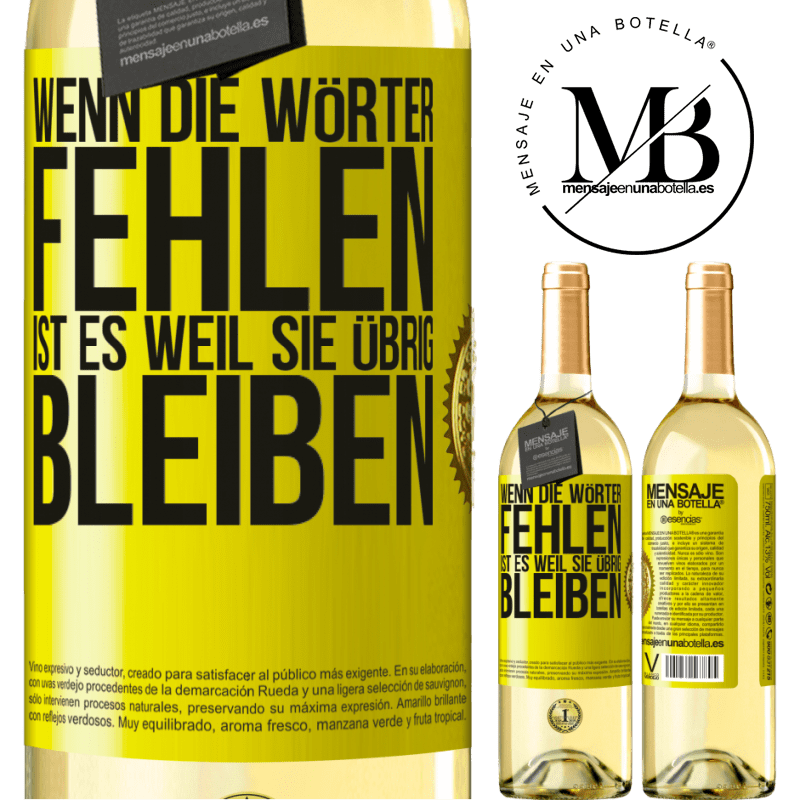 29,95 € Kostenloser Versand | Weißwein WHITE Ausgabe Wenn die Wörter fehlen, ist es, weil sie überflüssig sind Gelbes Etikett. Anpassbares Etikett Junger Wein Ernte 2025 Verdejo