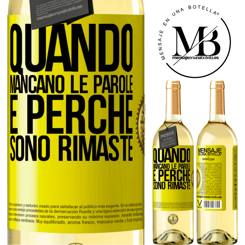 29,95 € Spedizione Gratuita | Vino bianco Edizione WHITE Quando mancano le parole, è perché sono rimaste Etichetta Gialla. Etichetta personalizzabile Vino giovane Raccogliere 2025 Verdejo