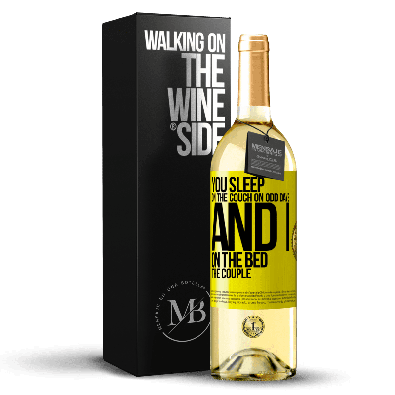 29,95 € Free Shipping | White Wine WHITE Edition You sleep on the couch on odd days and I on the bed the couple Yellow Label. Customizable label Young wine Harvest 2024 Verdejo