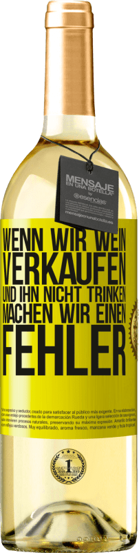 «Wenn wir Wein verkaufen und ihn nicht trinken, machen wir einen Fehler» WHITE Ausgabe