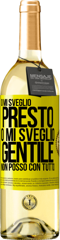 Spedizione Gratuita | Vino bianco Edizione WHITE O mi sveglio presto, o mi sveglio gentile, non posso con tutto Etichetta Gialla. Etichetta personalizzabile Vino giovane Raccogliere 2023 Verdejo