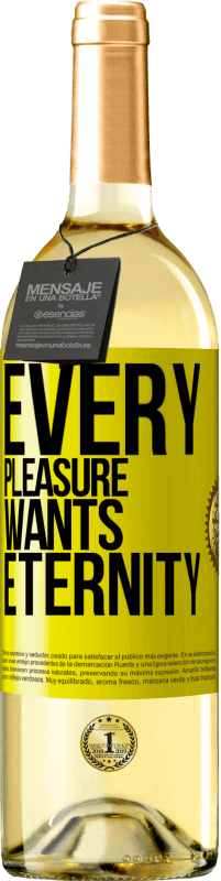 29,95 € | White Wine WHITE Edition Every pleasure wants eternity Yellow Label. Customizable label Young wine Harvest 2023 Verdejo