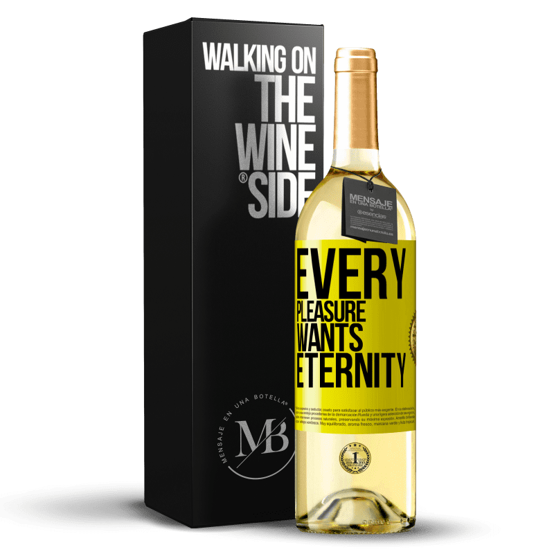 29,95 € Free Shipping | White Wine WHITE Edition Every pleasure wants eternity Yellow Label. Customizable label Young wine Harvest 2024 Verdejo