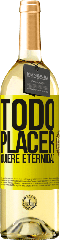 29,95 € | Vino Blanco Edición WHITE Todo placer quiere eternidad Etiqueta Amarilla. Etiqueta personalizable Vino joven Cosecha 2024 Verdejo