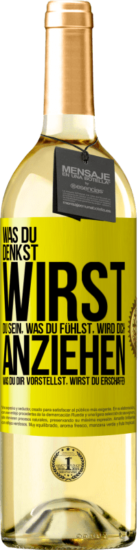 29,95 € | Weißwein WHITE Ausgabe Was du denkst, wirst du sein, was du fühlst, wird dich anziehen, was du dir vorstellst, wirst du erschaffen Gelbes Etikett. Anpassbares Etikett Junger Wein Ernte 2024 Verdejo