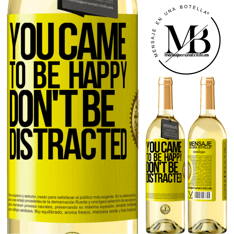 29,95 € Free Shipping | White Wine WHITE Edition You came to be happy, don't be distracted Yellow Label. Customizable label Young wine Harvest 2024 Verdejo