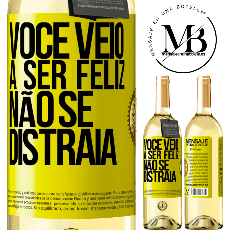 29,95 € Envio grátis | Vinho branco Edição WHITE Você veio a ser feliz, não se distraia Etiqueta Amarela. Etiqueta personalizável Vinho jovem Colheita 2024 Verdejo
