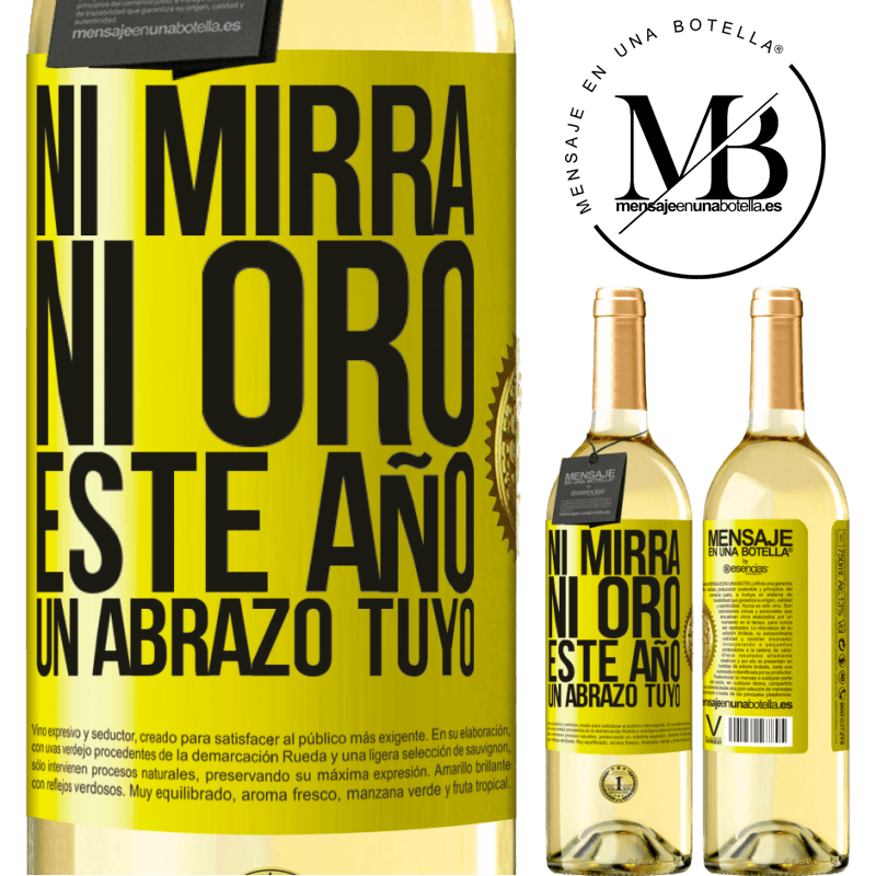 29,95 € Envío gratis | Vino Blanco Edición WHITE Ni mirra, ni oro. Este año un abrazo tuyo Etiqueta Amarilla. Etiqueta personalizable Vino joven Cosecha 2023 Verdejo