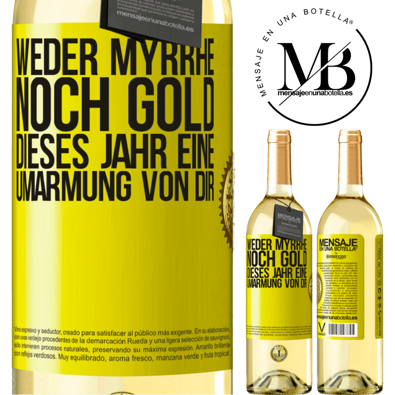 29,95 € Kostenloser Versand | Weißwein WHITE Ausgabe Weder Myrrhe noch Gold. Dieses Jahr eine Umarmung von dir Gelbes Etikett. Anpassbares Etikett Junger Wein Ernte 2023 Verdejo