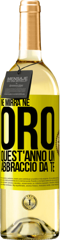 29,95 € Spedizione Gratuita | Vino bianco Edizione WHITE Né mirra, né oro. Quest'anno un abbraccio da te Etichetta Gialla. Etichetta personalizzabile Vino giovane Raccogliere 2023 Verdejo