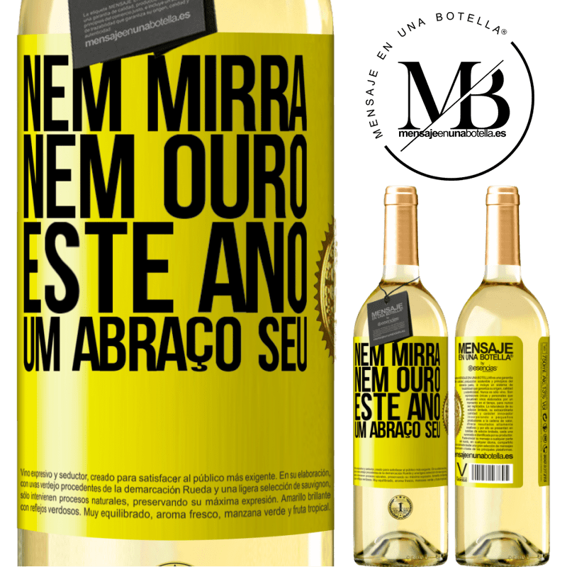 29,95 € Envio grátis | Vinho branco Edição WHITE Nem mirra, nem ouro. Este ano um abraço seu Etiqueta Amarela. Etiqueta personalizável Vinho jovem Colheita 2023 Verdejo