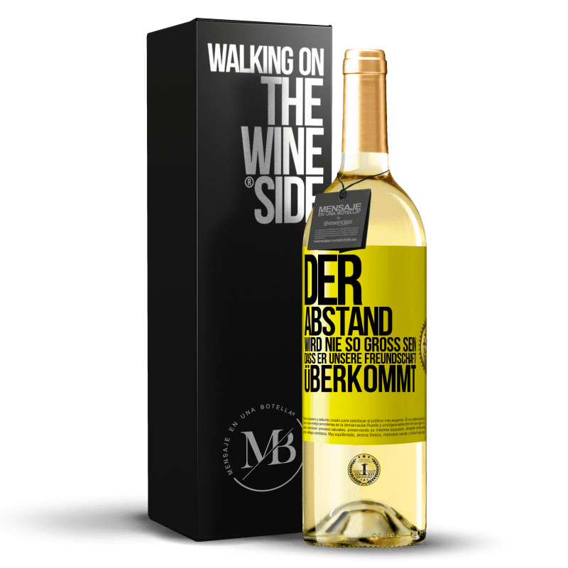 29,95 € Kostenloser Versand | Weißwein WHITE Ausgabe Der Abstand wird nie so groß sein, dass er unsere Freundschaft überkommt Gelbes Etikett. Anpassbares Etikett Junger Wein Ernte 2023 Verdejo