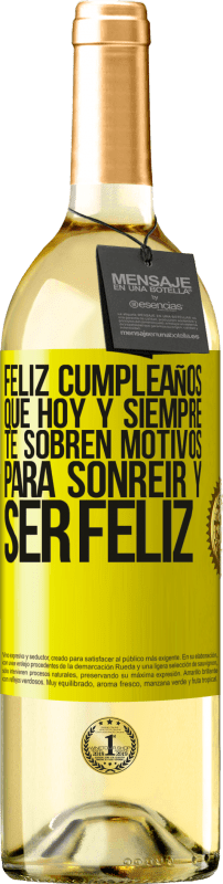 29,95 € Envío gratis | Vino Blanco Edición WHITE Feliz cumpleaños. Que hoy y siempre te sobren motivos para sonreír y ser feliz Etiqueta Amarilla. Etiqueta personalizable Vino joven Cosecha 2024 Verdejo