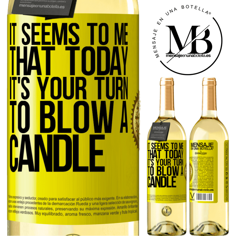 29,95 € Free Shipping | White Wine WHITE Edition It seems to me that today, it's your turn to blow a candle Yellow Label. Customizable label Young wine Harvest 2022 Verdejo