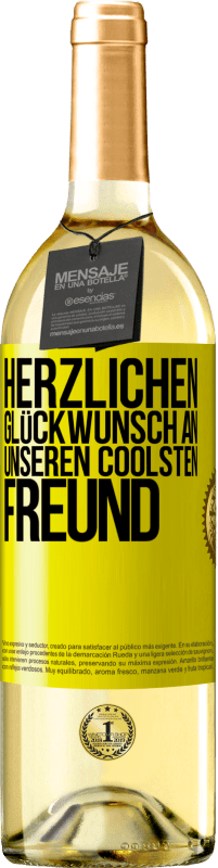 29,95 € | Weißwein WHITE Ausgabe Herzlichen Glückwunsch an unseren coolsten Freund Gelbes Etikett. Anpassbares Etikett Junger Wein Ernte 2025 Verdejo