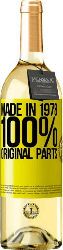 «Сделано в 1978 году. 100% оригинальные запчасти» Издание WHITE