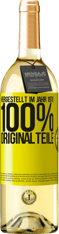 «Hergestellt im Jahr 1978. 100% Originalteile» WHITE Ausgabe