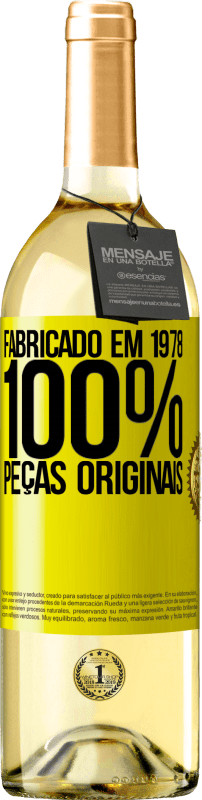 «Fabricado em 1978. 100% peças originais» Edição WHITE