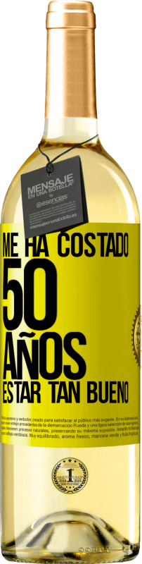 29,95 € | Vino Blanco Edición WHITE Me ha costado 50 años, estar tan bueno Etiqueta Amarilla. Etiqueta personalizable Vino joven Cosecha 2023 Verdejo
