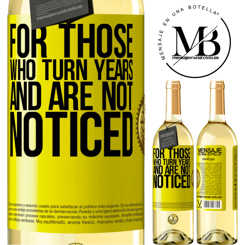 29,95 € Free Shipping | White Wine WHITE Edition For those who turn years and are not noticed Yellow Label. Customizable label Young wine Harvest 2022 Verdejo