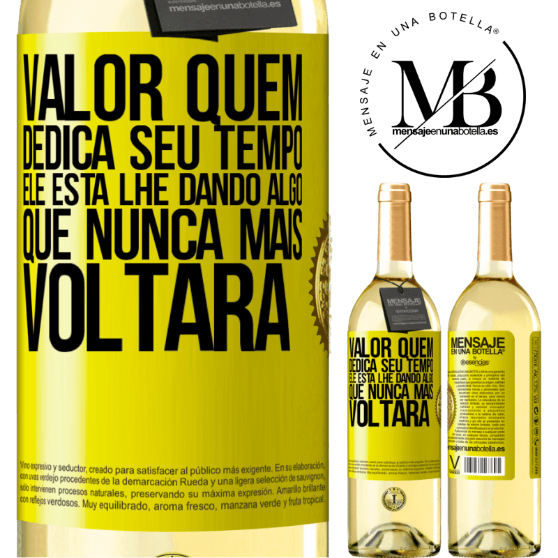 29,95 € Envio grátis | Vinho branco Edição WHITE Valor quem dedica seu tempo. Ele está lhe dando algo que nunca mais voltará Etiqueta Amarela. Etiqueta personalizável Vinho jovem Colheita 2023 Verdejo