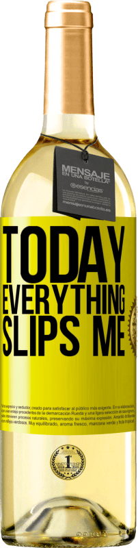 29,95 € | White Wine WHITE Edition Today everything slips me Yellow Label. Customizable label Young wine Harvest 2023 Verdejo