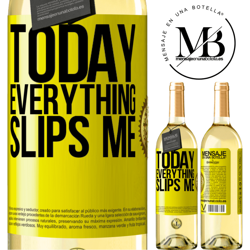 29,95 € Free Shipping | White Wine WHITE Edition Today everything slips me Yellow Label. Customizable label Young wine Harvest 2022 Verdejo