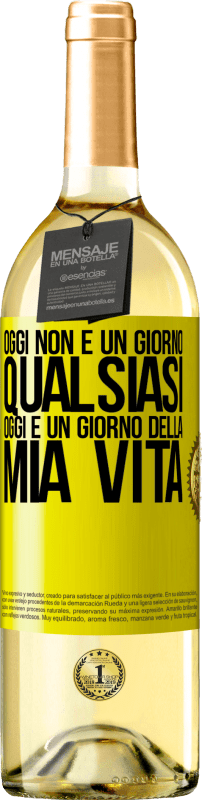 29,95 € | Vino bianco Edizione WHITE Oggi non è un giorno qualsiasi, oggi è un giorno della mia vita Etichetta Gialla. Etichetta personalizzabile Vino giovane Raccogliere 2024 Verdejo