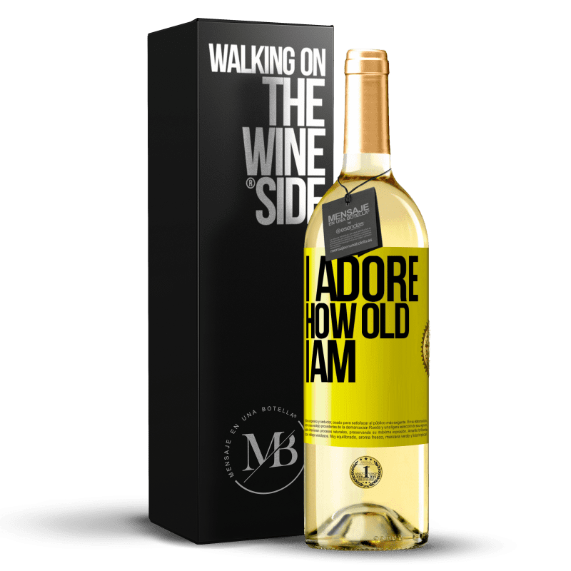 29,95 € Free Shipping | White Wine WHITE Edition I adore how old I am Yellow Label. Customizable label Young wine Harvest 2023 Verdejo