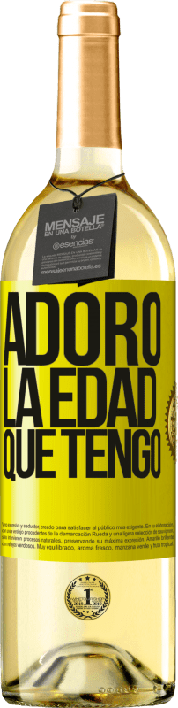 «Adoro la edad que tengo» Edición WHITE