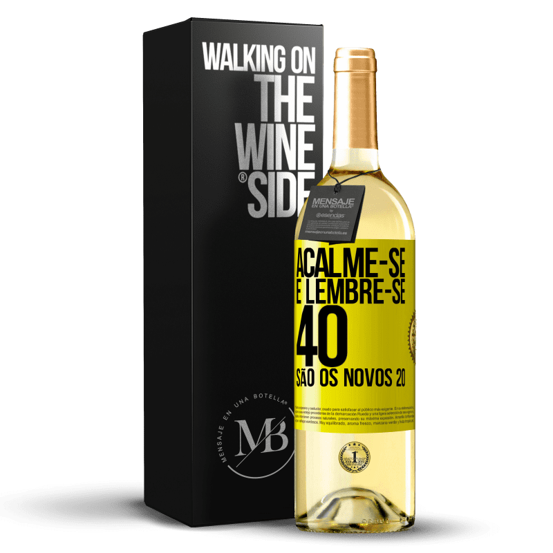 29,95 € Envio grátis | Vinho branco Edição WHITE Acalme-se e lembre-se, 40 são os novos 20 Etiqueta Amarela. Etiqueta personalizável Vinho jovem Colheita 2025 Verdejo