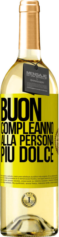 29,95 € | Vino bianco Edizione WHITE Buon compleanno alla persona più dolce Etichetta Gialla. Etichetta personalizzabile Vino giovane Raccogliere 2025 Verdejo