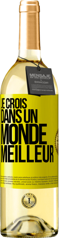 29,95 € Envoi gratuit | Vin blanc Édition WHITE Je crois (DANS) un monde meilleur Étiquette Jaune. Étiquette personnalisable Vin jeune Récolte 2025 Verdejo