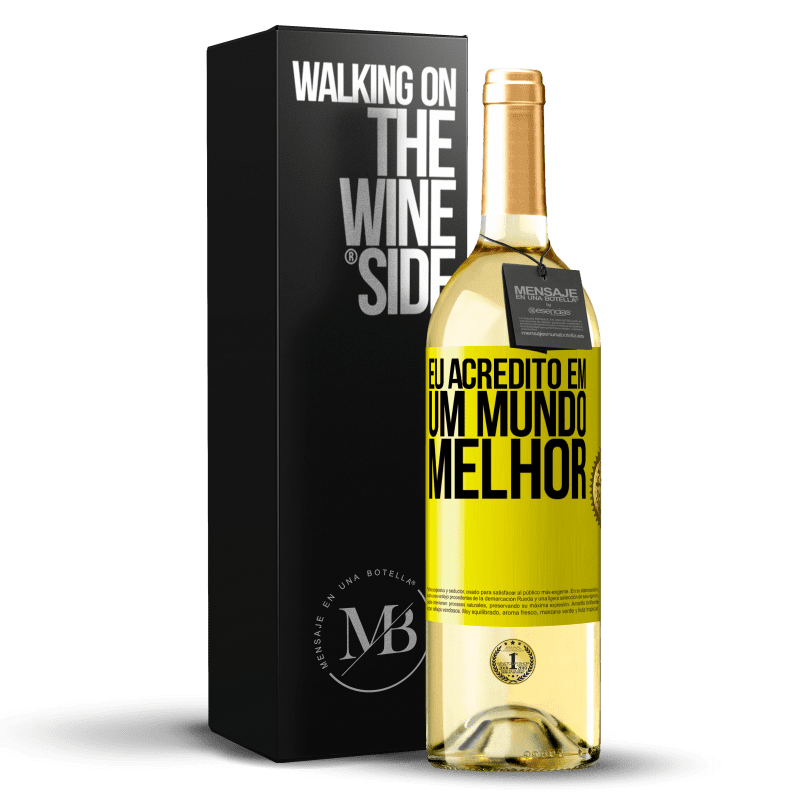 29,95 € Envio grátis | Vinho branco Edição WHITE Eu acredito (EM) um mundo melhor Etiqueta Amarela. Etiqueta personalizável Vinho jovem Colheita 2024 Verdejo