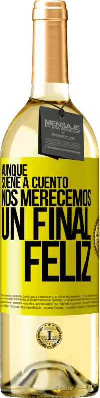 29,95 € Envío gratis | Vino Blanco Edición WHITE Aunque suene a cuento nos merecemos un final feliz Etiqueta Amarilla. Etiqueta personalizable Vino joven Cosecha 2025 Verdejo