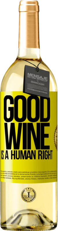 Бесплатная доставка | Белое вино Издание WHITE Good wine is a human right Желтая этикетка. Настраиваемая этикетка Молодое вино Урожай 2023 Verdejo