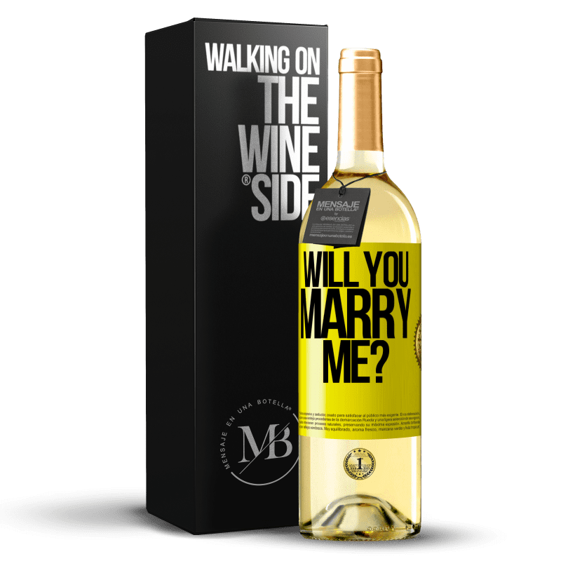 29,95 € Free Shipping | White Wine WHITE Edition Will you marry me? Yellow Label. Customizable label Young wine Harvest 2023 Verdejo