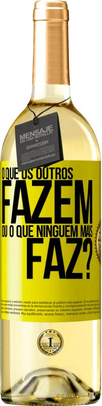 29,95 € | Vinho branco Edição WHITE O que os outros fazem ou o que ninguém mais faz? Etiqueta Amarela. Etiqueta personalizável Vinho jovem Colheita 2025 Verdejo