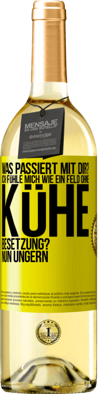 29,95 € | Weißwein WHITE Ausgabe Was passiert mit dir? Ich fühle mich wie ein Feld ohne Kühe. Besetzung? Nun ungern Gelbes Etikett. Anpassbares Etikett Junger Wein Ernte 2024 Verdejo