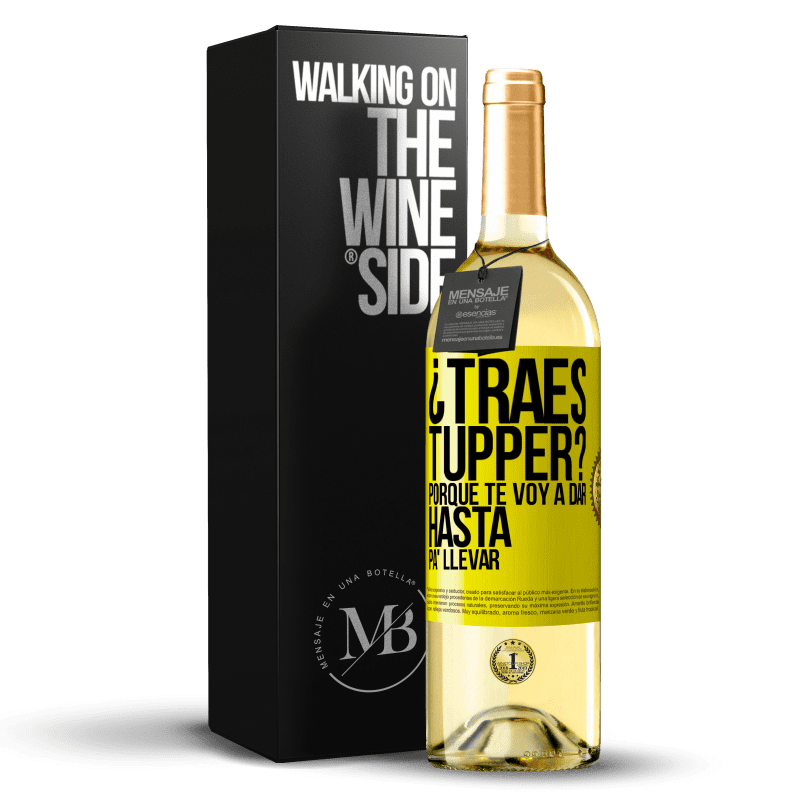 29,95 € Envío gratis | Vino Blanco Edición WHITE ¿Traes tupper? Porque te voy a dar hasta p'a llevar Etiqueta Amarilla. Etiqueta personalizable Vino joven Cosecha 2023 Verdejo