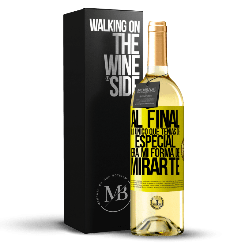 29,95 € Envío gratis | Vino Blanco Edición WHITE Al final lo único que tenías de especial, era mi forma de mirarte Etiqueta Amarilla. Etiqueta personalizable Vino joven Cosecha 2023 Verdejo