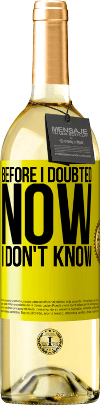 «Раньше я сомневался, теперь не знаю» Издание WHITE