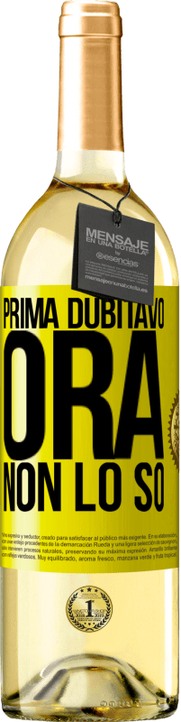 29,95 € Spedizione Gratuita | Vino bianco Edizione WHITE Prima dubitavo, ora non lo so Etichetta Gialla. Etichetta personalizzabile Vino giovane Raccogliere 2023 Verdejo