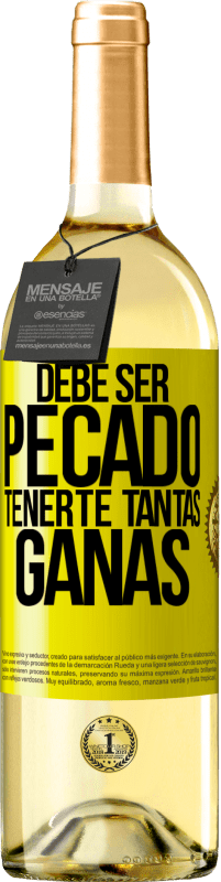29,95 € | Vino Blanco Edición WHITE Debe ser pecado tenerte tantas ganas Etiqueta Amarilla. Etiqueta personalizable Vino joven Cosecha 2025 Verdejo