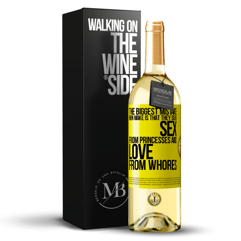 29,95 € Free Shipping | White Wine WHITE Edition The biggest mistake men make is that they seek sex from princesses and love from whores Yellow Label. Customizable label Young wine Harvest 2023 Verdejo