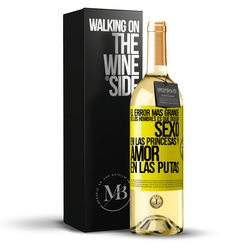 29,95 € Envío gratis | Vino Blanco Edición WHITE El error más grande de los hombres es que buscan sexo en las princesas y amor en las putas Etiqueta Amarilla. Etiqueta personalizable Vino joven Cosecha 2023 Verdejo