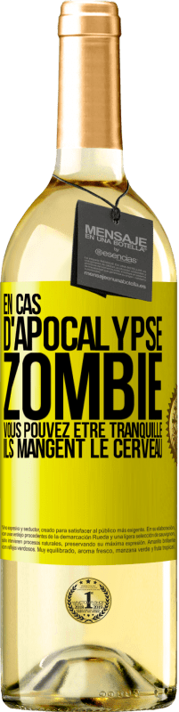 29,95 € | Vin blanc Édition WHITE En cas d'apocalypse zombie vous pouvez être tranquille, ils mangent le cerveau Étiquette Jaune. Étiquette personnalisable Vin jeune Récolte 2023 Verdejo