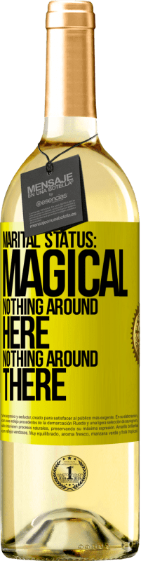 29,95 € | White Wine WHITE Edition Marital status: magical. Nothing around here nothing around there Yellow Label. Customizable label Young wine Harvest 2023 Verdejo