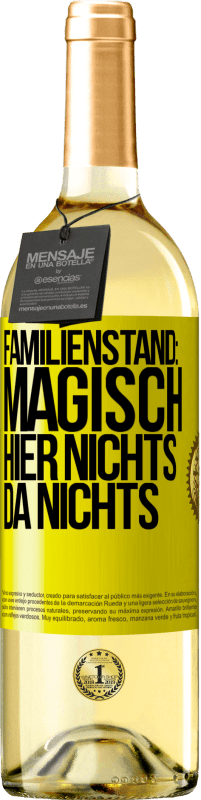 29,95 € | Weißwein WHITE Ausgabe Familienstand: magisch. Hier nichts, da nichts Gelbes Etikett. Anpassbares Etikett Junger Wein Ernte 2024 Verdejo