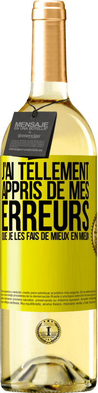 29,95 € Envoi gratuit | Vin blanc Édition WHITE J'ai tellement appris de mes erreurs que je les fais de mieux en mieux Étiquette Jaune. Étiquette personnalisable Vin jeune Récolte 2025 Verdejo